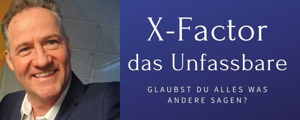 X-Factor Das Unfassbare