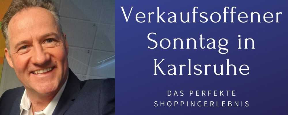 Verkaufsoffener Sonntag Karlsruhe